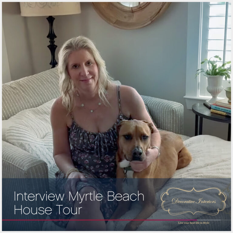 decorativeinteriorsmyrtlebeachsouthcarolinainterviewhousetour